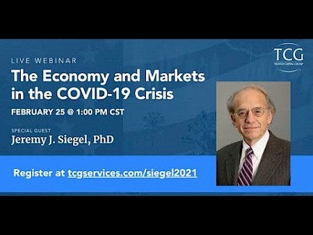 Economy and Markets in the COVID 19 Crisis with Professor Jeremy Siegel